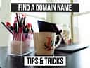 HOW TO FIND A DOMAIN NAME?