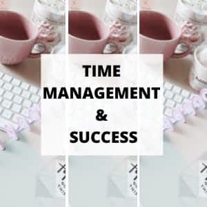 your time management and success