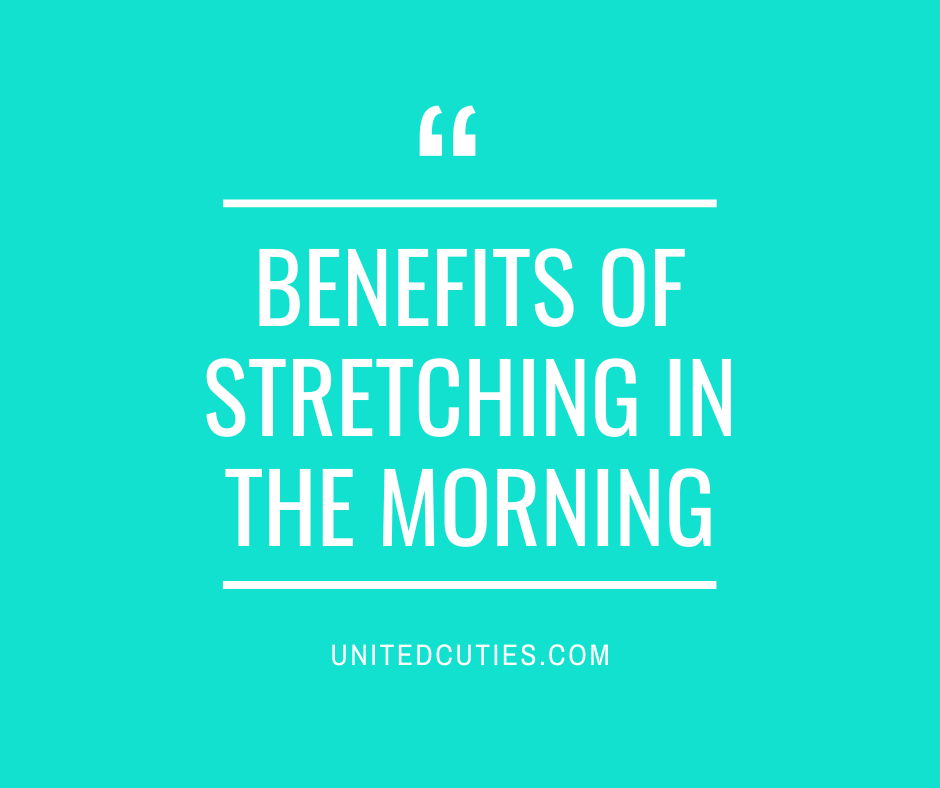 LIFE-CHANGING BENEFITS OF STRETCHING IN THE MORNING – IN 5 MIN